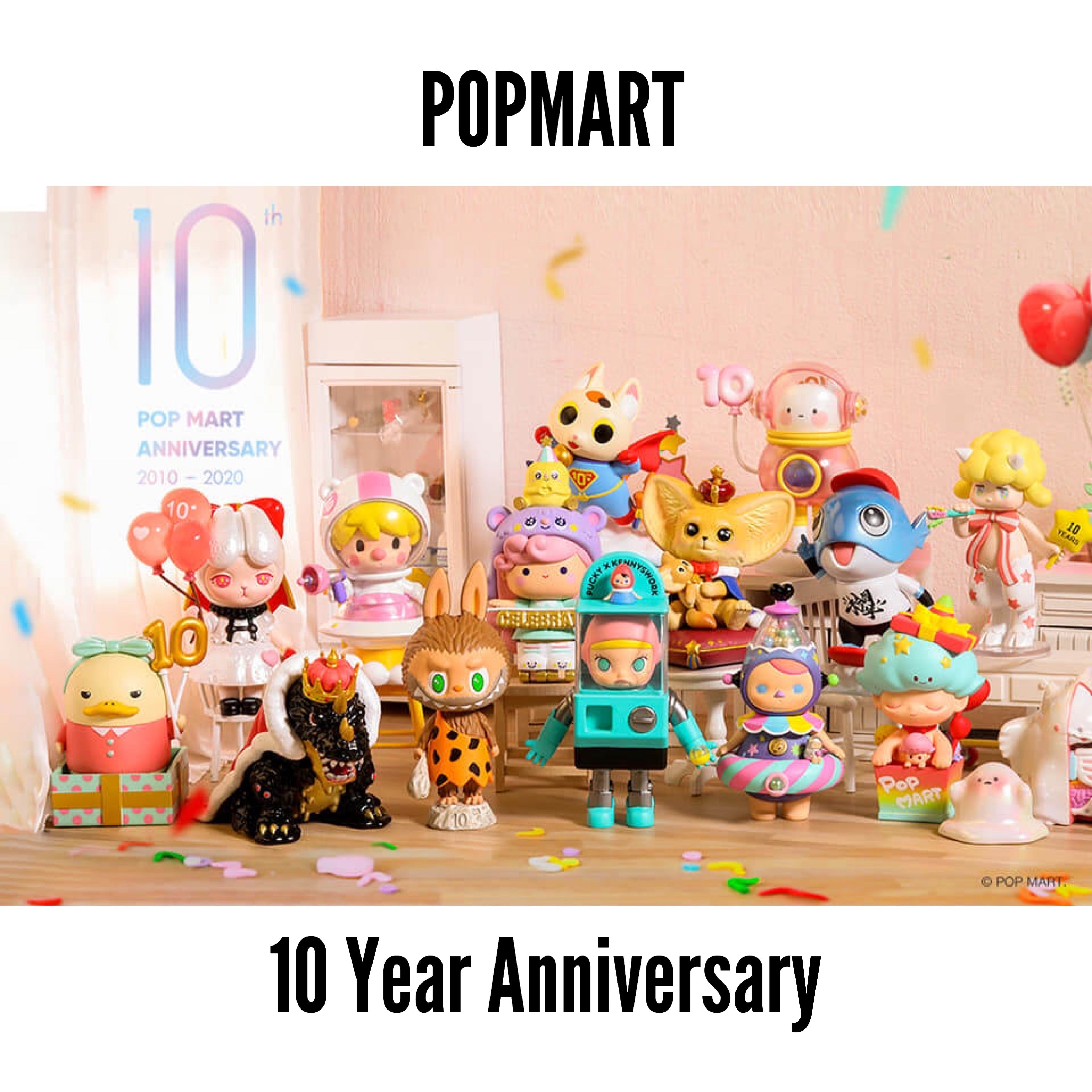 POP MART 10 Year Anniversary – ToyDonutShop